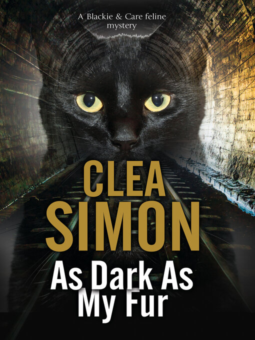 Title details for As Dark As My Fur by Clea Simon - Available